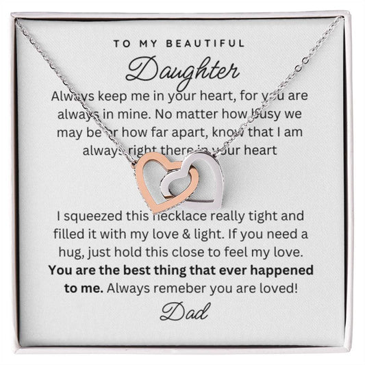 To My Daughter Gift Necklace from Dad- Always in my heart - W